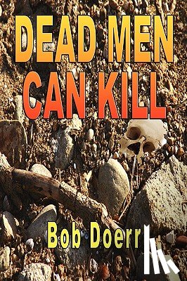 Doerr, Bob - Dead Men Can Kill