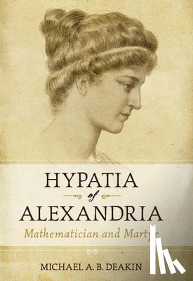 Deakin, Michael - Hypatia of Alexandria