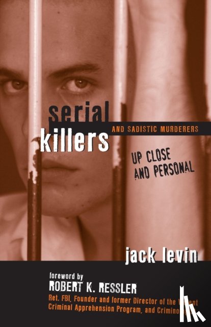 Levin, Jack - Serial Killers and Sadistic Murderers