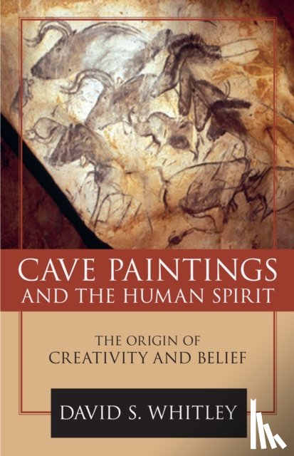 Whitley, David S. - Cave Paintings and the Human Spirit