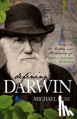 Ruse, Michael - Defining Darwin