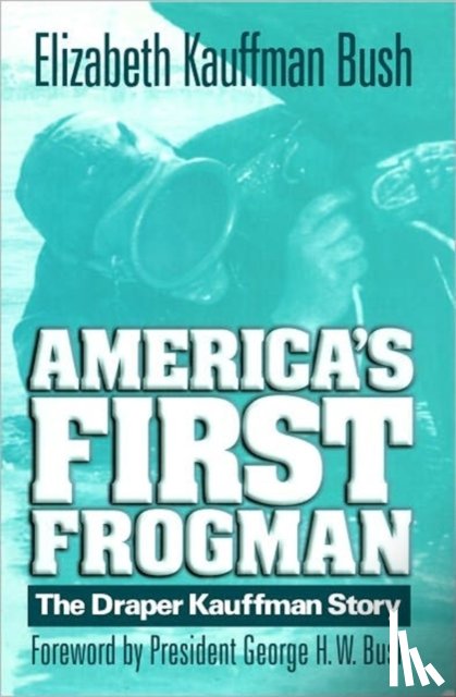 Bush, Estate of Elizabeth Kauffman - America's First Frogman