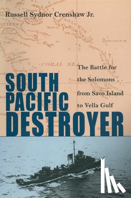Crenshaw, Russell S. - South Pacific Destroyer