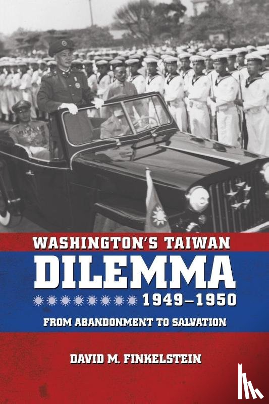 Finkelstein, David - Washington's Taiwan Dilemma, 1949-1950