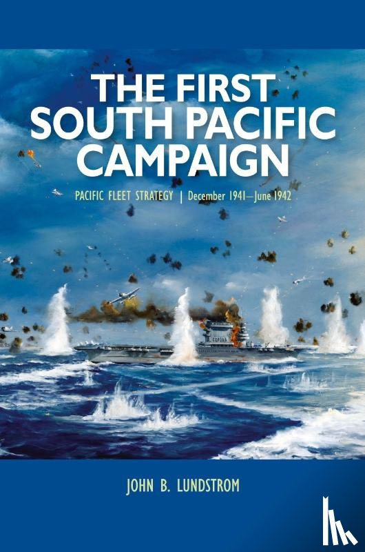 Lundstrom, John B - First South Pacific Campaign