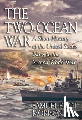 Eliot Morison, Samuel - The Two-Ocean War