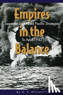 Willmott, H. P. - Empires in the Balance