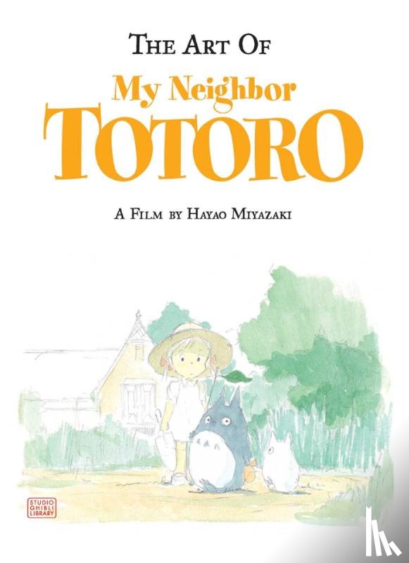 Miyazaki, Hayao - The Art of My Neighbor Totoro