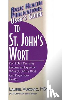 Vukovic, Laurel - User'S Guide to St. John's Wort