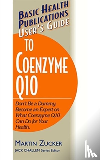 Zucker, Martin - User'S Guide to Coenzyme Q10