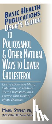 Stengler, Dr. Mark - User'S Guide to Polycosanol and Other Cholesterol-Lowering
