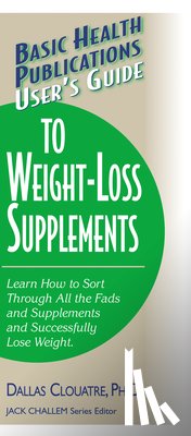 Clouatre, Dallas - User'S Guide to Weight-Loss Supplements