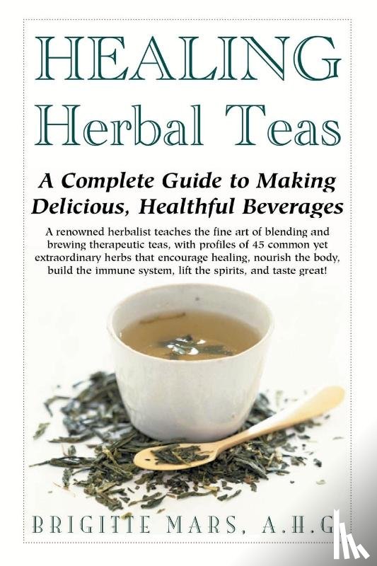 Mars, Brigitte - Healing Herbal Teas