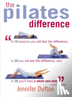 Dufton, Jennifer - The Pilates Difference