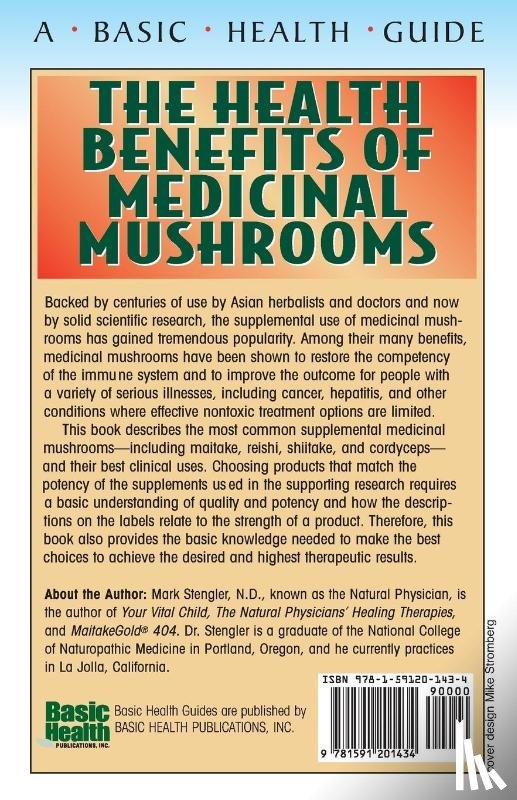 Stengler, N. D. CHT HHP N. M. D. Mark - Health Benefits of Medicinal Mushrooms