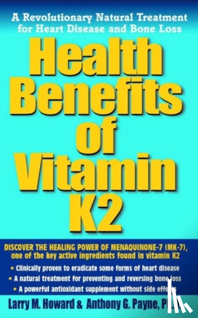 Payne, Anthony, Howard, Larry - Health Benefits of Vitamin Mk7
