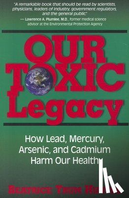 Hunter, Beatrice Trum - Our Toxic Legacy