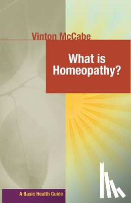 McCabe, Vinton - What Is Homeopathy?