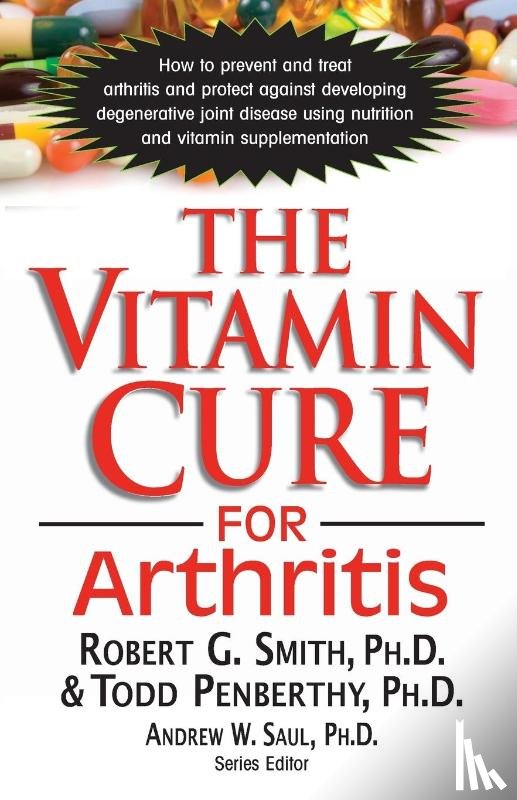 Smith, Robert (Robert Smith) - The Vitamin Cure for Arthritis