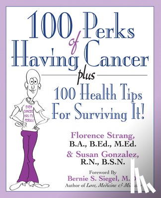 Strang, Florence (Florence Strang), Gonzalez, Susan (Susan Gonzalez) - 100 Perks of Having Cancer