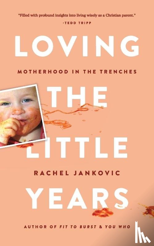 Jankovic, Rachel - Loving the Little Years