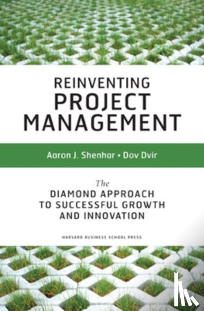 Shenhar, Aaron J., Dvir, Dov - Reinventing Project Management