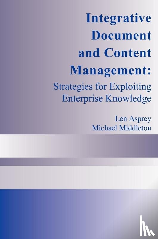 Asprey, Len, Grover, Varun - Integrated Document and Content Management