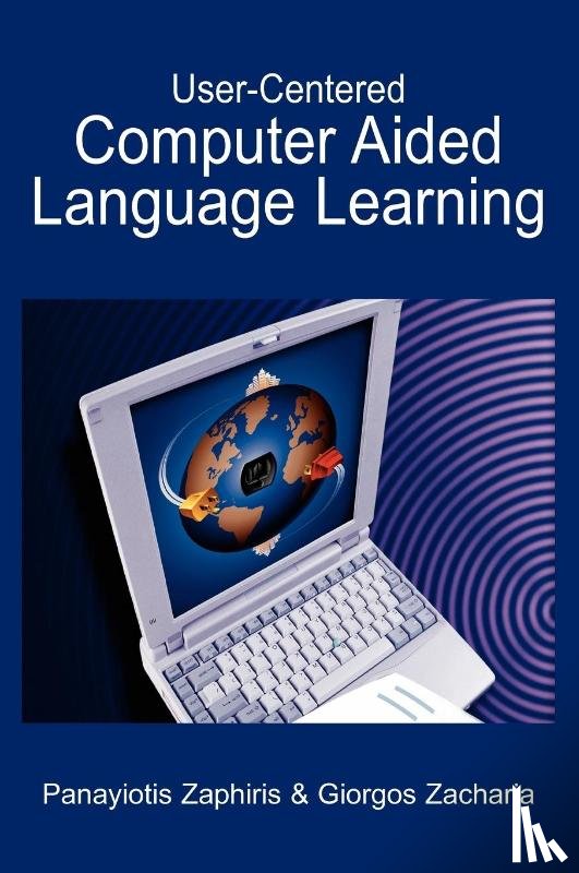 Zaphiris, Panayiotis, Zacharia, Giorgos - User-centered Computer Aided Language Learning