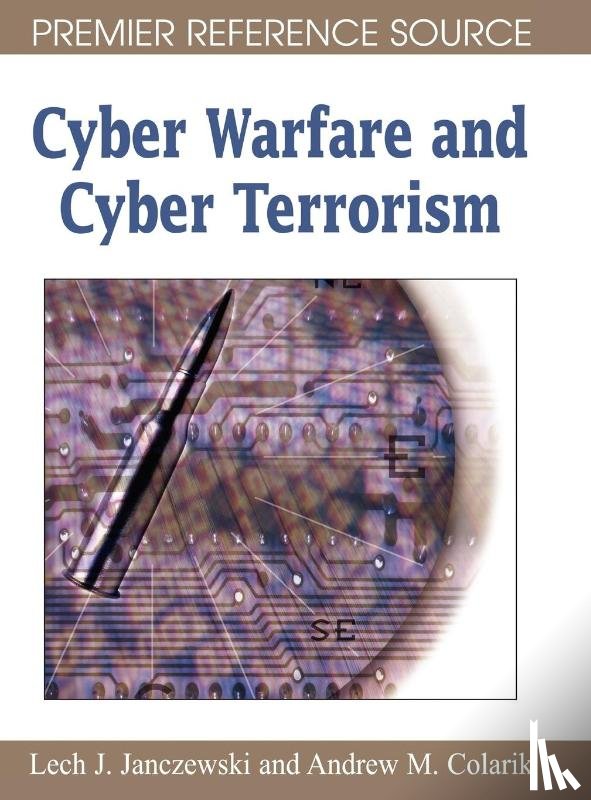 Janczewski, Lech J., Colarik, Andrew - Cyber Warfare and Cyber Terrorism