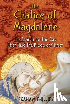 Phillips, Graham - The Chalice of Magdalene