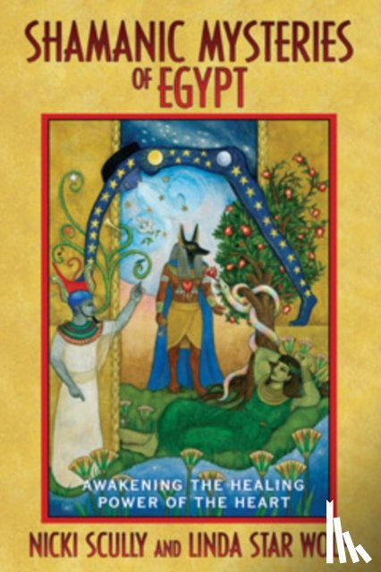 Scully, Nicki, Star Wolf, Linda - Shamanic Mysteries of Egypt