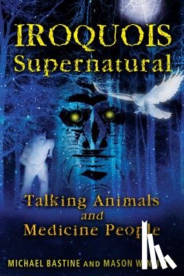 Bastine, Michael, Winfield, Mason - Iroquois Supernatural