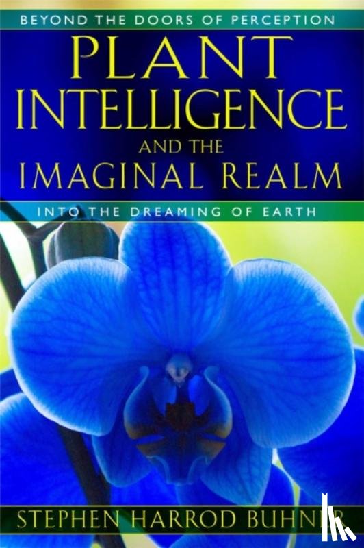 Buhner, Stephen Harrod - Plant Intelligence and the Imaginal Realm
