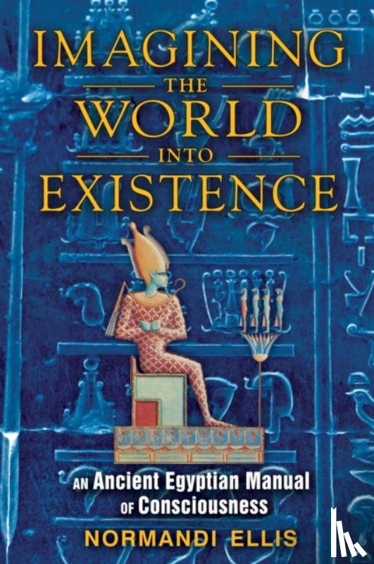 Ellis, Normandi - Imagining the World into Existence