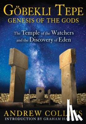 Collins, Andrew - Gobekli Tepe: Genesis of the Gods
