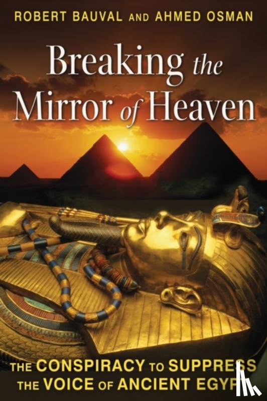 Bauval, Robert, Osman, Ahmed - Breaking the Mirror of Heaven
