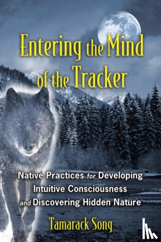 Song, Tamarack - Entering the Mind of the Tracker