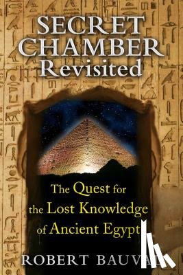 Bauval, Robert - Secret Chamber Revisited