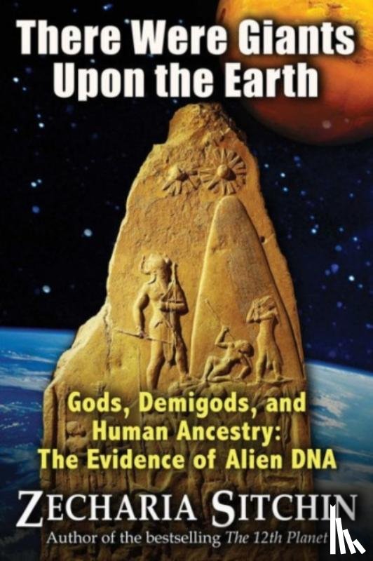 Sitchin, Zecharia - There Were Giants Upon the Earth