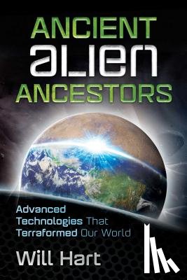 Hart, Will - Ancient Alien Ancestors