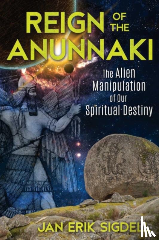 Sigdell, Jan Erik - Reign of the Anunnaki