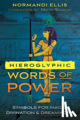 Ellis, Normandi - Hieroglyphic Words of Power