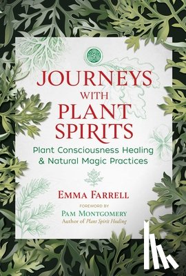 Farrell, Emma - Journeys with Plant Spirits
