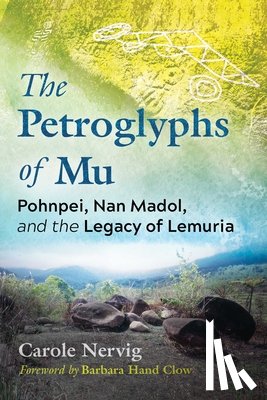 Nervig, Carole - The Petroglyphs of Mu