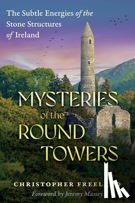 Freeland, Christopher - Mysteries of the Round Towers