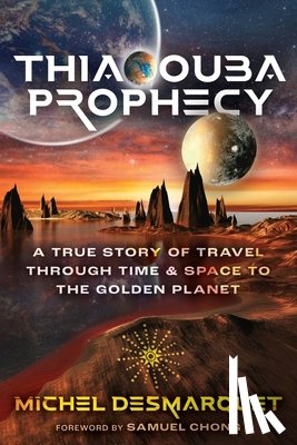 Desmarquet, Michel - Thiaoouba Prophecy