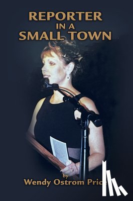 Price, Wendy Ostrom - Reporter in a Small Town
