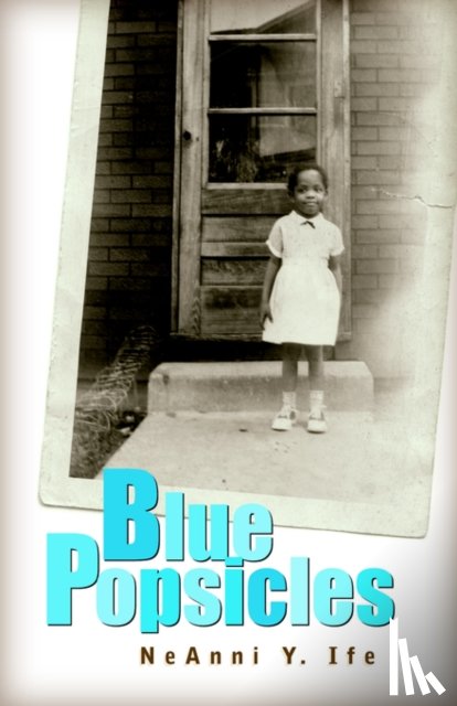 Ife, Neanni Y - Blue Popsicles