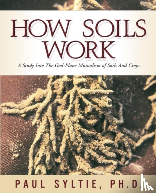 Syltie, Paul W - How Soils Work