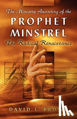 Brown, David L - The Ministry Anointing of the Prophet-Minstrel